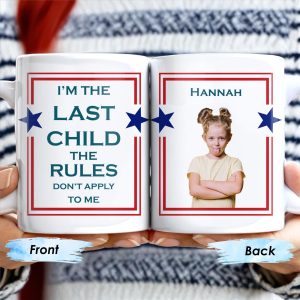 I'm The Last Child The Rules Don't Apply To Me Mug - Personalized Custom Coffee Mug - FAM242_MG