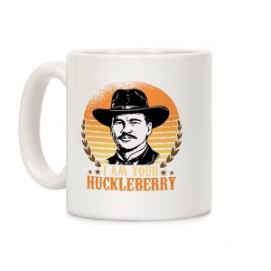 Im Your Huckleberry Coffee Mug