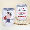 I'm Yours No Returns Of Refunds - Personalized Couple Tumbler - Gift For Couple