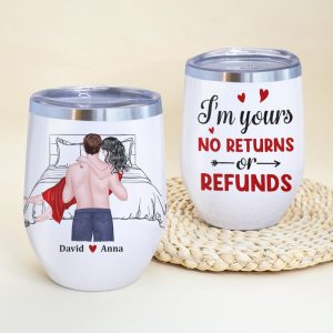 I'm Yours No Returns Of Refunds - Personalized Couple Tumbler - Gift For Couple
