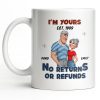 I'm Yours No Returns Or Refunds Cartoon Couple Design - Personalized Custom Coffee Mug - CPL1353_MG I'm Yours No Returns Or Refunds Cartoon Couple Design - Personalized Custom Coffee Mug - CPL1353_MG
