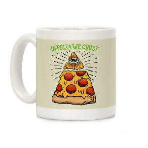 In Pizza We Crust Coffee Mug
