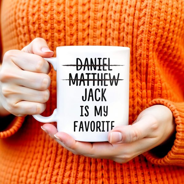 Is My Favorite Custom Coffee Mug - Personalized Custom Coffee Mug - FAM244_MG