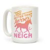 Is There Anything Better Than Horses Coffee Mug
