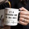 It's A Beautiful Day To Save Lives, Medical Scrubs And Stethoscope - Personalized Custom Coffee Mug - DOC017_MG It's A Beautiful Day To Save Lives, Medical Scrubs And Stethoscope - Personalized Custom Coffee Mug - DOC017_MG