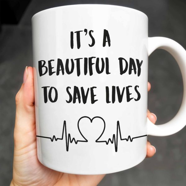 It's A Beautiful Day To Save Lives, Medical Scrubs And Stethoscope - Personalized Custom Coffee Mug - DOC017_MG It's A Beautiful Day To Save Lives, Medical Scrubs And Stethoscope - Personalized Custom Coffee Mug - DOC017_MG