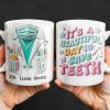 It's A Beautiful Day To Save Teeth, Dental Tools and Tooth Characters - Personalized Custom Coffee Mug - GRAD290_MG It's A Beautiful Day To Save Teeth, Dental Tools and Tooth Characters - Personalized Custom Coffee Mug - GRAD290_MG