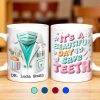 It's A Beautiful Day To Save Teeth, Dental Tools and Tooth Characters - Personalized Custom Coffee Mug - GRAD290_MG It's A Beautiful Day To Save Teeth, Dental Tools and Tooth Characters - Personalized Custom Coffee Mug - GRAD290_MG