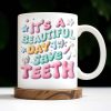 It's A Beautiful Day To Save Teeth, Dental Tools and Tooth Characters - Personalized Custom Coffee Mug - GRAD290_MG It's A Beautiful Day To Save Teeth, Dental Tools and Tooth Characters - Personalized Custom Coffee Mug - GRAD290_MG