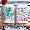It's A Beautiful Day To Save Teeth, Dental Tools and Tooth Characters - Personalized Custom Coffee Mug - GRAD290_MG It's A Beautiful Day To Save Teeth, Dental Tools and Tooth Characters - Personalized Custom Coffee Mug - GRAD290_MG