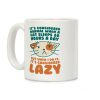 It's Considered Normal When A Cat Sleeps 20 Hours, But... Coffee Mug It's Considered Normal When A Cat Sleeps 20 Hours, But... Coffee Mug