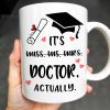 It's Miss Doctor Actually With Graduation Cap and Hearts - Personalized Custom Coffee Mug - DOC044_MG It's Miss Doctor Actually With Graduation Cap and Hearts - Personalized Custom Coffee Mug - DOC044_MG