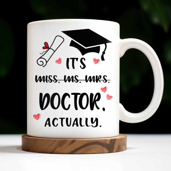 It's Miss Doctor Actually With Graduation Cap and Hearts - Personalized Custom Coffee Mug - DOC044_MG It's Miss Doctor Actually With Graduation Cap and Hearts - Personalized Custom Coffee Mug - DOC044_MG