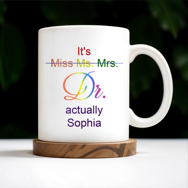 It's Miss Ms. Mrs. Dr. Actually Personalized Coffee Mug - Personalized Custom Coffee Mug - COL057_MG It's Miss Ms. Mrs. Dr. Actually Personalized Coffee Mug - Personalized Custom Coffee Mug - COL057_MG