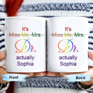 It's Miss Ms. Mrs. Dr. Actually Personalized Coffee Mug - Personalized Custom Coffee Mug - COL057_MG