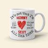 It's Not That I'm Horny Personalized Naughty Couple Mug, Gift For Couple