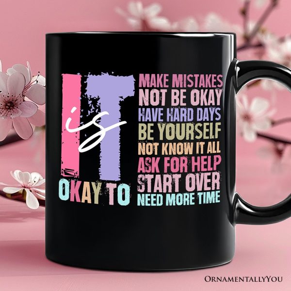 It's Okay To Mental Health Personalized Mug, Inspirational Self-Care Gift with Custom Name and Positive Affirmations It's Okay To Mental Health Personalized Mug, Inspirational Self-Care Gift with Custom Name and Positive Affirmations