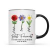 It's Who We Have in Life that Matters, Custom Birth Month Flower - Personalized Mug - Christmas Gift for Best Friends