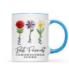 It's Who We Have in Life that Matters, Custom Birth Month Flower - Personalized Mug - Christmas Gift for Best Friends