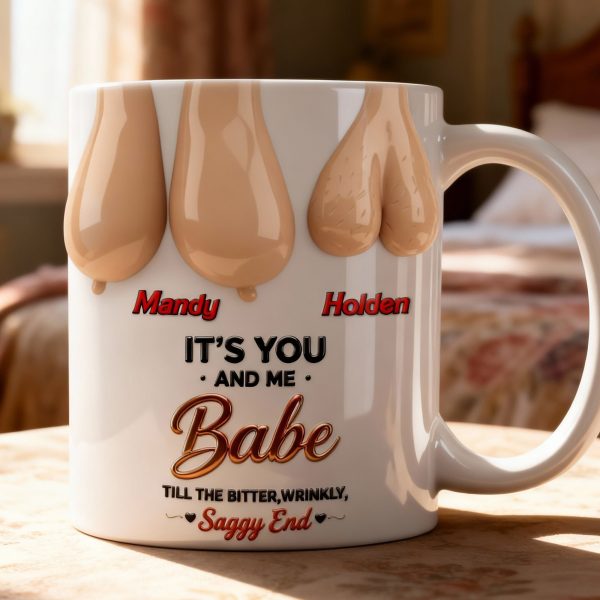 It's You And Me Babe - Personalized Ceramic Mug - Gift For Funny Couples NL122