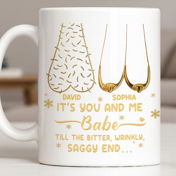 It's You And Me Babe, Older Couple Figures - Personalized Custom Coffee Mug - CPL1232_MG It's You And Me Babe, Older Couple Figures - Personalized Custom Coffee Mug - CPL1232_MG