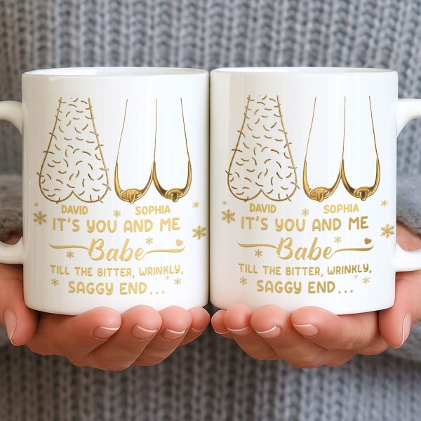 It's You And Me Babe, Older Couple Figures - Personalized Custom Coffee Mug - CPL1232_MG It's You And Me Babe, Older Couple Figures - Personalized Custom Coffee Mug - CPL1232_MG