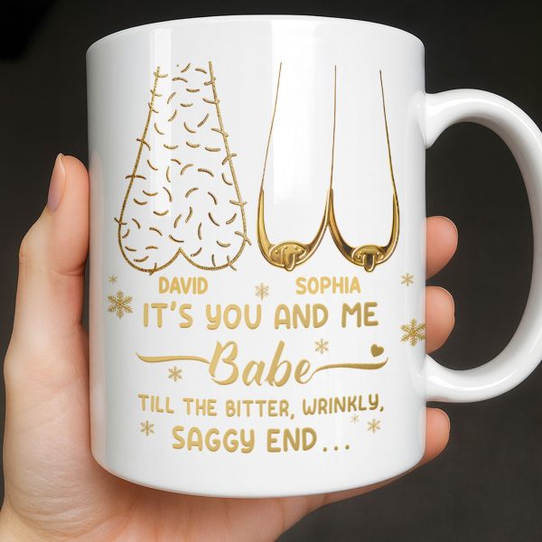 It's You And Me Babe, Older Couple Figures - Personalized Custom Coffee Mug - CPL1232_MG It's You And Me Babe, Older Couple Figures - Personalized Custom Coffee Mug - CPL1232_MG