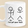 I've Got Your Back - Friend Personalized Custom Mug - Christmas Gift For Best Friends, Sisters, Family Members, Coworkers I've Got Your Back - Friend Personalized Custom Mug - Christmas Gift For Best Friends, Sisters, Family Members, Coworkers