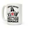 Jesus Saves Everyone Else Roll For Damage Coffee Mug Jesus Saves Everyone Else Roll For Damage Coffee Mug