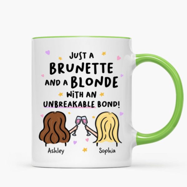 Just a Brunette and a Blonde with an Unbreakable Bond Personalized Mug