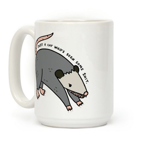 Just A Cat Who's Seen Some Shit Opossum Coffee Mug Just A Cat Who's Seen Some Shit Opossum Coffee Mug