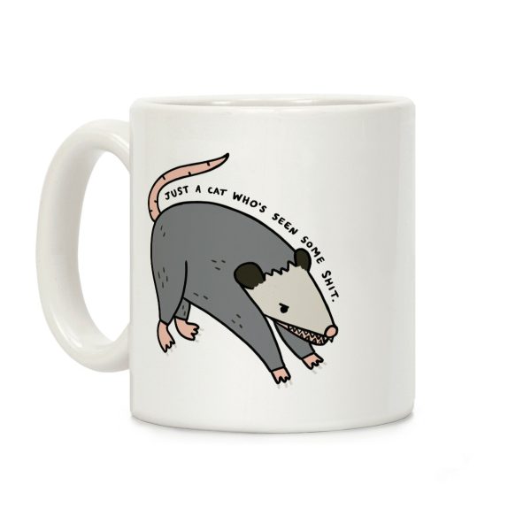 Just A Cat Who's Seen Some Shit Opossum Coffee Mug Just A Cat Who's Seen Some Shit Opossum Coffee Mug