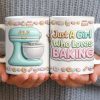 Just A Girl Who Loves Baking With Mixer And Cupcakes - Personalized Custom Coffee Mug - COOK030_MG Just A Girl Who Loves Baking With Mixer And Cupcakes - Personalized Custom Coffee Mug - COOK030_MG