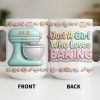 Just A Girl Who Loves Baking With Mixer And Cupcakes - Personalized Custom Coffee Mug - COOK030_MG Just A Girl Who Loves Baking With Mixer And Cupcakes - Personalized Custom Coffee Mug - COOK030_MG