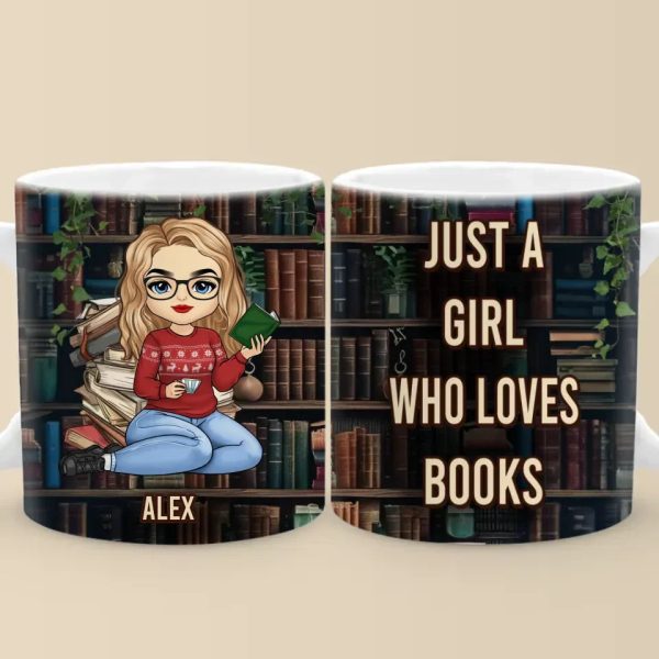 Just A Girl Who Loves Book - Personalized Custom Mug - Christmas Gift For Book Lovers Just A Girl Who Loves Book - Personalized Custom Mug - Christmas Gift For Book Lovers