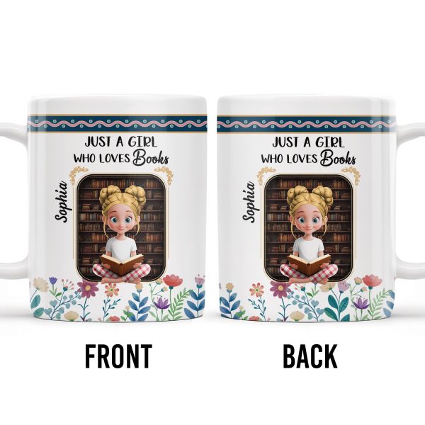 Just A Girl Who Loves Books With Floral Design - Personalized Custom Coffee Mug - BLV056_MG Just A Girl Who Loves Books With Floral Design - Personalized Custom Coffee Mug - BLV056_MG