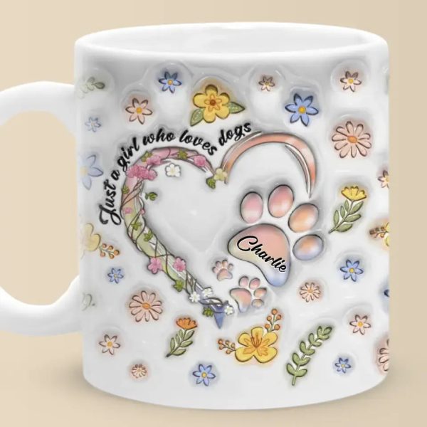 Just A Girl Who Loves Dogs - Dog Personalized Custom 3D Inflated Effect Printed Mug - Mother's Day, Gift For Pet Owners, Pet Lovers Just A Girl Who Loves Dogs - Dog Personalized Custom 3D Inflated Effect Printed Mug - Mother's Day, Gift For Pet Owners, Pet Lovers