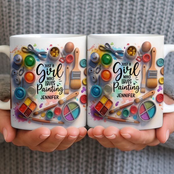 Just A Girl Who Loves Painting With Paints And Brushes - Personalized Custom Coffee Mug - HOB010_MG Just A Girl Who Loves Painting With Paints And Brushes - Personalized Custom Coffee Mug - HOB010_MG