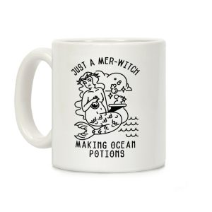 Just a Mer-Witch Making Ocean Potions Coffee Mug