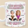 Just Like Mom, But Cooler - Family Personalized Custom 3D Inflated Effect Printed Mug - Mother's Day, Gift For Mom, Daughter Just Like Mom, But Cooler - Family Personalized Custom 3D Inflated Effect Printed Mug - Mother's Day, Gift For Mom, Daughter