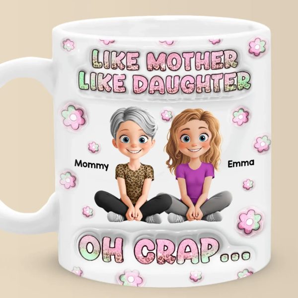 Just Like Mom, But Cooler - Family Personalized Custom 3D Inflated Effect Printed Mug - Mother's Day, Gift For Mom, Daughter Just Like Mom, But Cooler - Family Personalized Custom 3D Inflated Effect Printed Mug - Mother's Day, Gift For Mom, Daughter