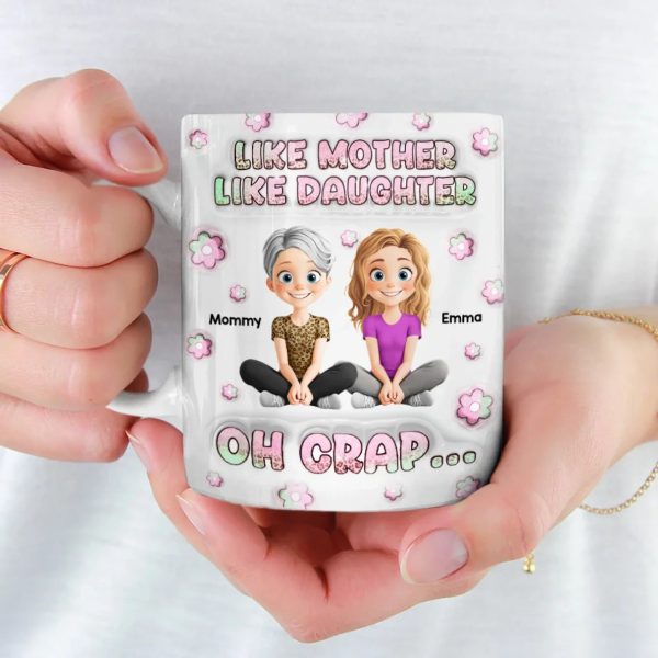 Just Like Mom, But Cooler - Family Personalized Custom 3D Inflated Effect Printed Mug - Mother's Day, Gift For Mom, Daughter Just Like Mom, But Cooler - Family Personalized Custom 3D Inflated Effect Printed Mug - Mother's Day, Gift For Mom, Daughter