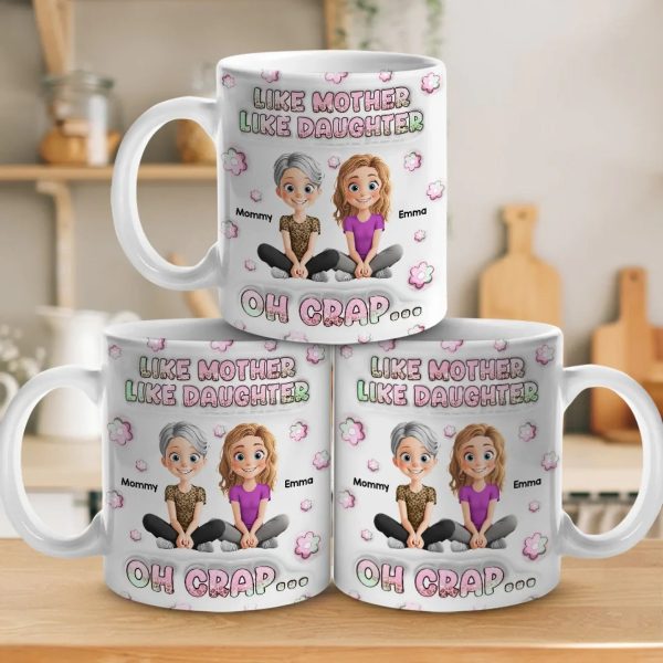 Just Like Mom, But Cooler - Family Personalized Custom 3D Inflated Effect Printed Mug - Mother's Day, Gift For Mom, Daughter Just Like Mom, But Cooler - Family Personalized Custom 3D Inflated Effect Printed Mug - Mother's Day, Gift For Mom, Daughter