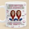 Just Like Mom, But Cooler - Family Personalized Custom 3D Inflated Effect Printed Mug - Mother's Day, Gift For Mom, Daughter Just Like Mom, But Cooler - Family Personalized Custom 3D Inflated Effect Printed Mug - Mother's Day, Gift For Mom, Daughter
