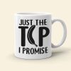 Just The Tip I Promise, Personalized Naughty Couple Mug Wine Tumbler Accent Mug, Gift For Couple