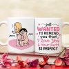 Just Wanted To Remind You That I Love You & Your Butt Is Perfect - Personalized Butt Couple Mug - Gift For Couple Just Wanted To Remind You That I Love You & Your Butt Is Perfect - Personalized Butt Couple Mug - Gift For Couple