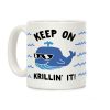 Keep On Krillin' It Whale Coffee Mug Keep On Krillin' It Whale Coffee Mug