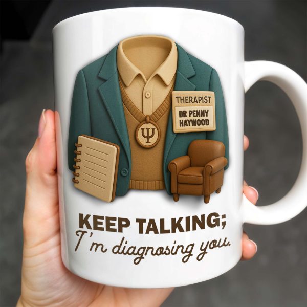 Keep Talking; I'm diagnosing you, Therapist Jacket, Notebook, Chair - Personalized Custom Coffee Mug - DOC004_MG Keep Talking; I'm diagnosing you, Therapist Jacket, Notebook, Chair - Personalized Custom Coffee Mug - DOC004_MG