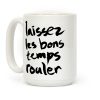Laissez Les Bons Temps Rouler Coffee Mug