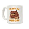 Leave Me Owlone Coffee Mug Leave Me Owlone Coffee Mug